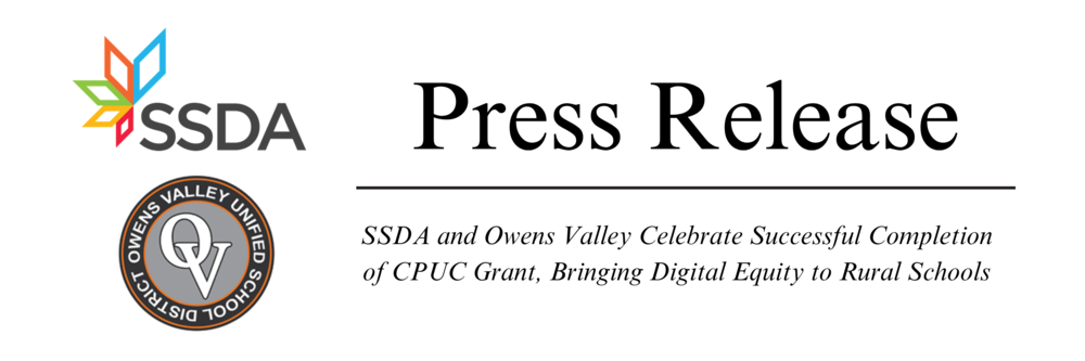 SSDA and Owens Valley Celebrate Successful Completion of CPUC Grant, Bringing Digital Equity to Rural Schools